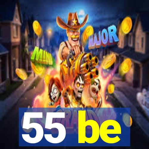 55 be